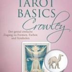 Tarot Basics Crowley | The Black Gift Kulturmagazin