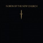 The Lords Of The New Church | The Black Gift Kulturmagazin